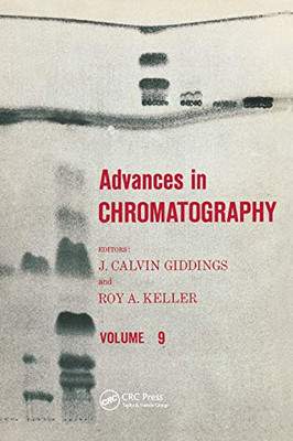 Advances in Chromatography: Volume 9 (Advances in Chromatography, 9)