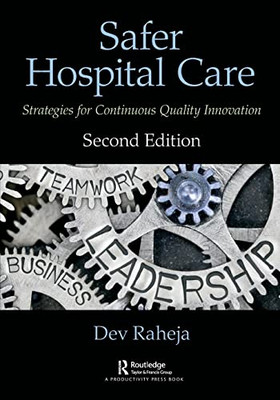 Safer Hospital Care: Strategies for Continuous Quality Innovation, 2nd Edition