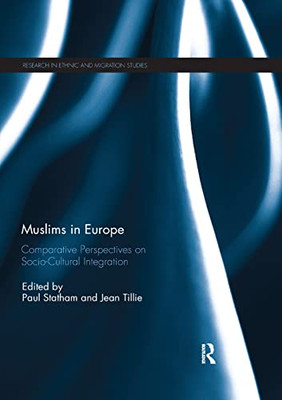 Muslims in Europe: Comparative perspectives on socio-cultural integration (Research in Ethnic and Migration Studies)