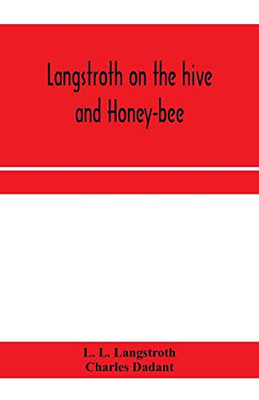 Langstroth on the hive and honey-bee