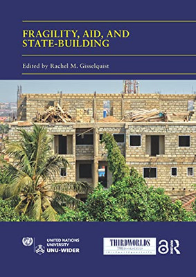 Fragility, Aid, and State-building: Understanding Diverse Trajectories (ThirdWorlds)