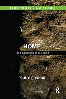 Home: The Foundations of Belonging (Contemporary Liminality)