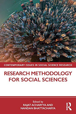 Research Methodology for Social Sciences (Contemporary Issues in Social Science Research)
