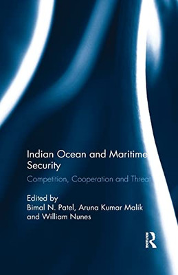 Indian Ocean and Maritime Security: Competition, Cooperation and Threat