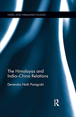 The Himalayas and India-China Relations (Nepal and Himalayan Studies)