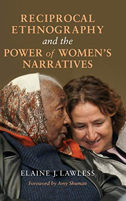 Reciprocal Ethnography and the Power of Women's Narratives - Hardcover