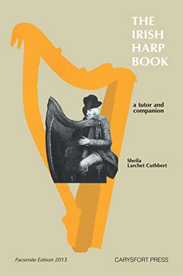 The Irish Harp Book (Carysfort Press Ltd, 798)