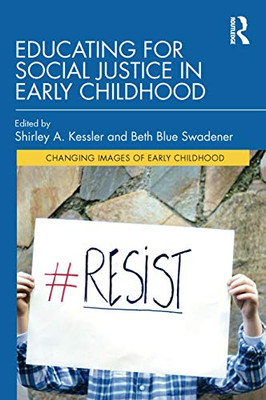 Educating for Social Justice in Early Childhood (Changing Images of Early Childhood) - Paperback