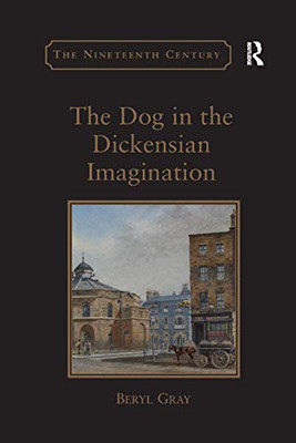 The Dog in the Dickensian Imagination (Nineteenth Century)