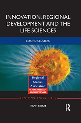 Innovation, Regional Development and the Life Sciences (Regions and Cities)
