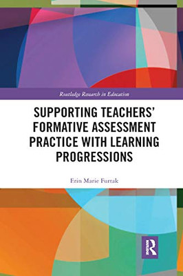 Supporting Teachers' Formative Assessment Practice with Learning Progressions (Routledge Research in Education)