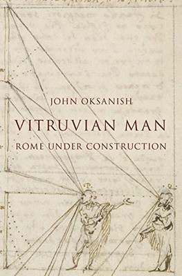 Vitruvian Man: Rome under Construction