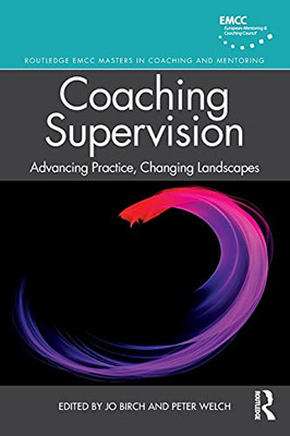 Coaching Supervision (Routledge EMCC Masters in Coaching and Mentoring)