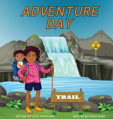 Adventure Day: A children's book about Hiking and chasing waterfalls.