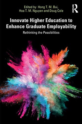 Innovate Higher Education to Enhance Graduate Employability: Rethinking the Possibilities - Paperback