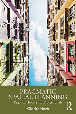 Pragmatic Spatial Planning: Practial Theory for Professionals - Paperback