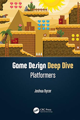 Game Design Deep Dive: Platformers - Paperback