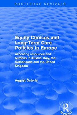 Equity Choices and Long-Term Care Policies in Europe (Routledge Revivals)