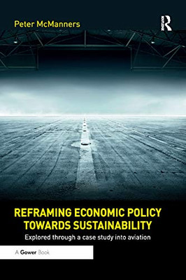 Reframing Economic Policy towards Sustainability: Explored through a case study into aviation