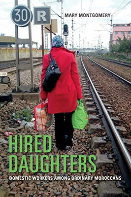 Hired Daughters: Domestic Workers among Ordinary Moroccans - Paperback