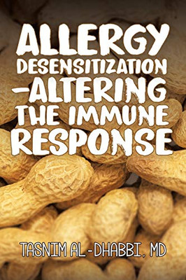 Allergy DesensitizationAlerting the Immune Response: From the Teachings of Sanjeev Jain, MD, PhD