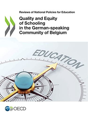 Reviews of National Policies for Education Quality and Equity of Schooling in the German-speaking Community of Belgium