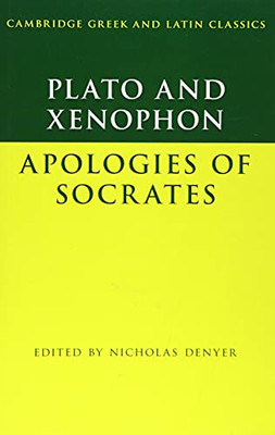 Plato: The Apology of Socrates and Xenophon: The Apology of Socrates (Cambridge Greek and Latin Classics) - Paperback