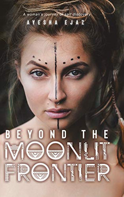 Beyond the Moonlit Frontier - Hardcover