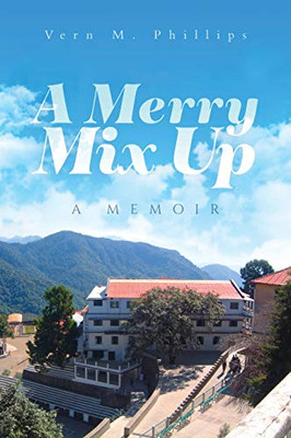 A Merry Mix Up: A Memoir - Hardcover
