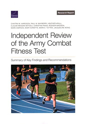 Independent Review of the Army Combat Fitness Test: Summary of Key Findings and Recommendations