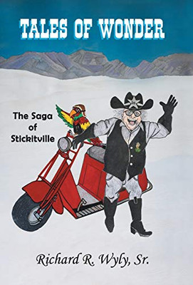 Tales of Wonder The Saga of Stickitville - Hardcover