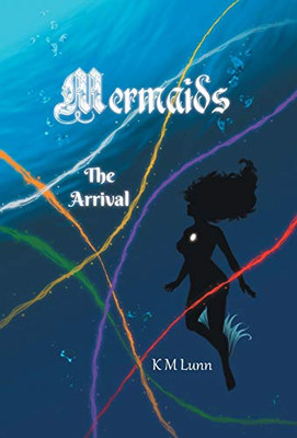 Mermaids: The Arrival - Hardcover