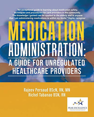Medication Administration: A Guide for Unregulated Healthcare Providers