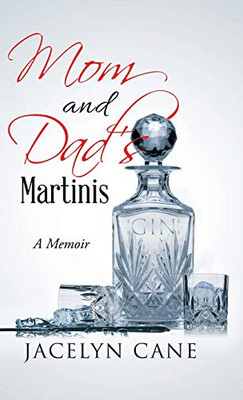 Mom and Dad's Martinis: A Memoir - Hardcover