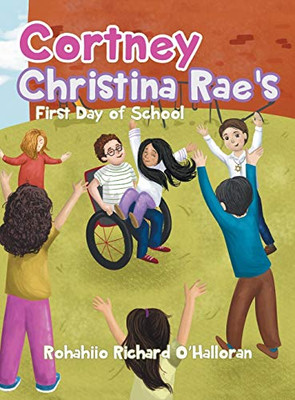 Cortney Christina Rae's First Day of School - Hardcover