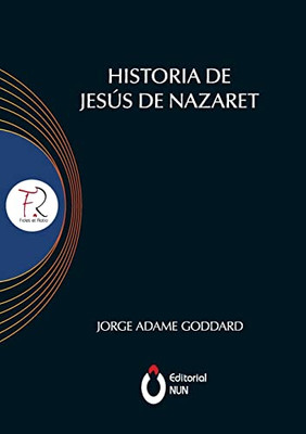 Historia de Jesús de Nazaret (Spanish Edition)