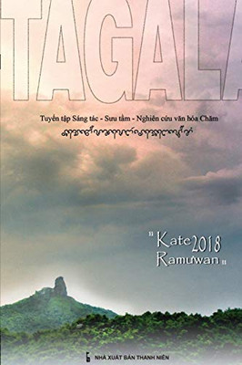 TAGALAU 21: Tuy?n t?p Sáng tác - Suu t?m - Nghiên c?u van hóa Cham (21) (Vietnamese Edition)