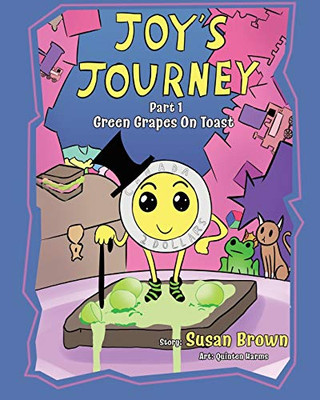 Joy's Journey: Grapes On Toast - Paperback
