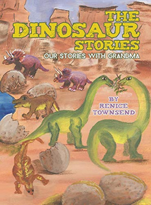 The Dinosaur Stories: Our Stories with Grandma - Hardcover
