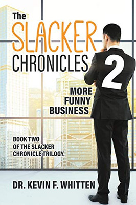 The Slacker Chronicles 2: More Funny Business - Paperback