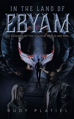 In The Land Of Ebyam: The Dangers of the Shadow World are Real