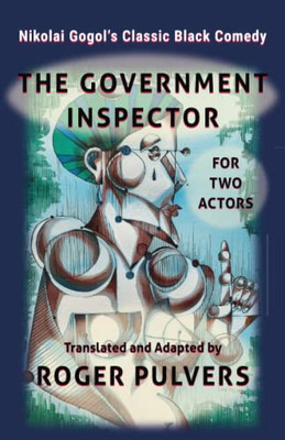 The Government Inspector for Two Actors: Translated from the original play by Nikolai Gogol, and adapted for two actors