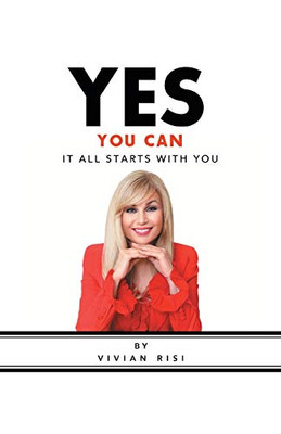 Yes You Can: It All Starts with You - Paperback