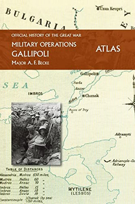 Gallipoli Official History of the Great War Other Theatres: Atlas - Paperback