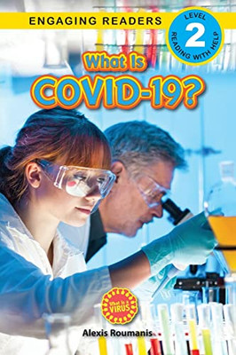 What Is COVID-19? (Engaging Readers, Level 2): 2022 Edition - Paperback