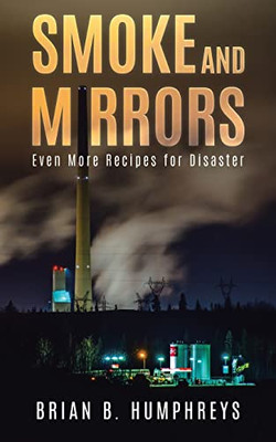Smoke and Mirrors: Even More Recipes for Disaster - Paperback