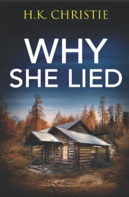 Why She Lied (Martina Monroe)