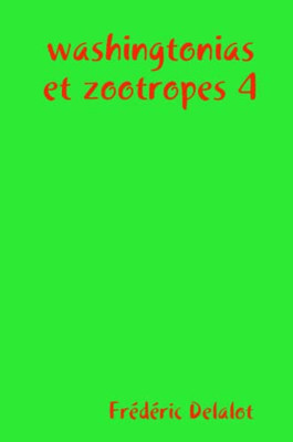 washingtonias et zootropes 4 (French Edition)