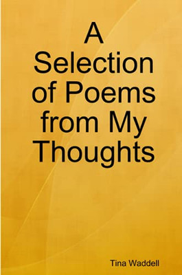 A Selection of Poems from My Thoughts