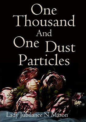 One Thousand and One Dust Particles